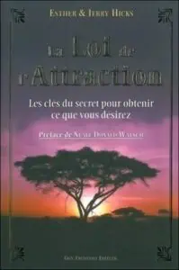 La loi de l'attraction : les clés du succés.